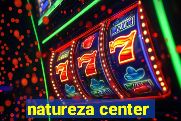 natureza center