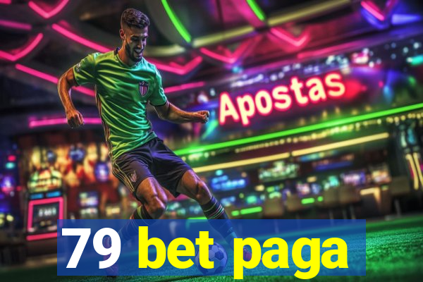 79 bet paga