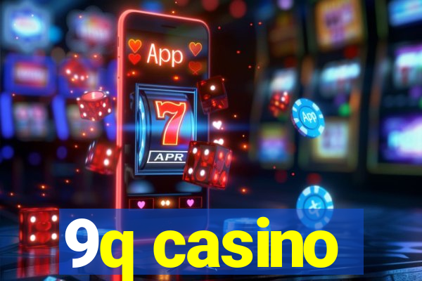 9q casino