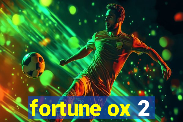 fortune ox 2