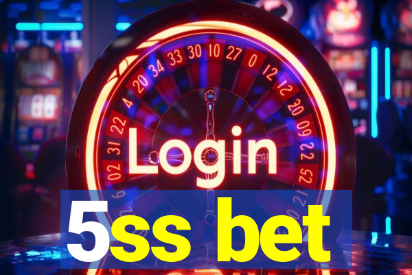 5ss bet