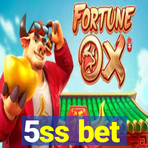 5ss bet