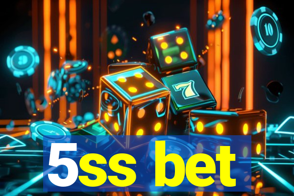 5ss bet