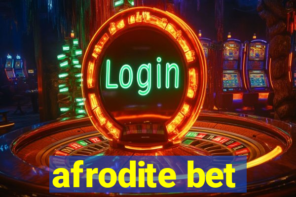 afrodite bet