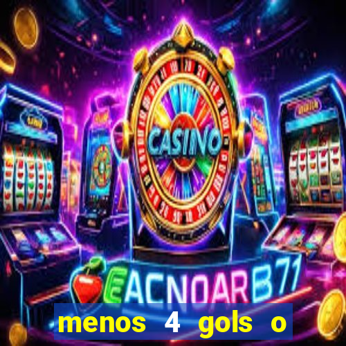 menos 4 gols o que significa