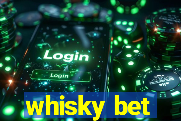 whisky bet