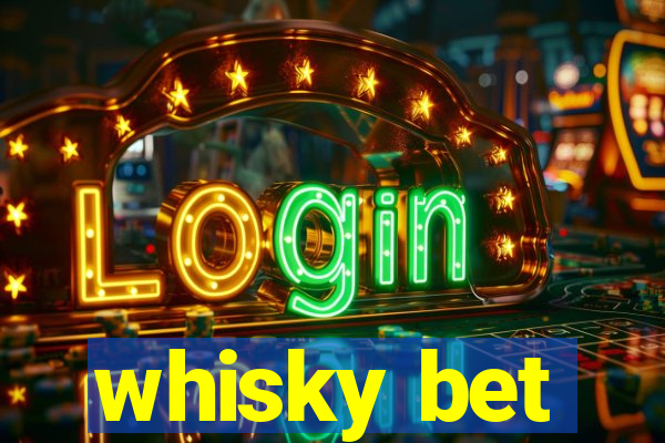 whisky bet