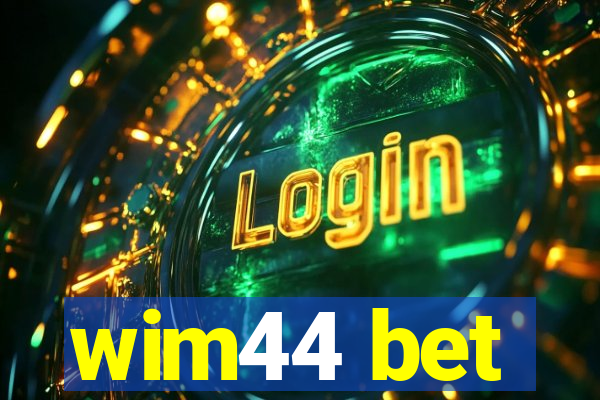 wim44 bet