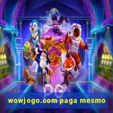 wowjogo.com paga mesmo