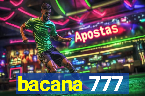 bacana 777