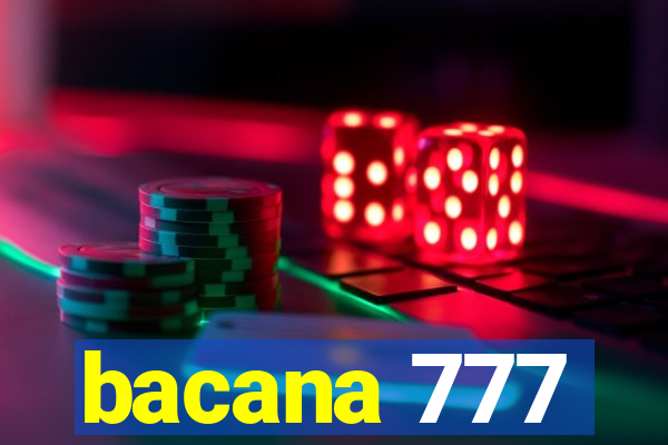 bacana 777