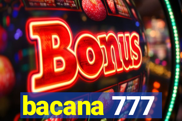 bacana 777