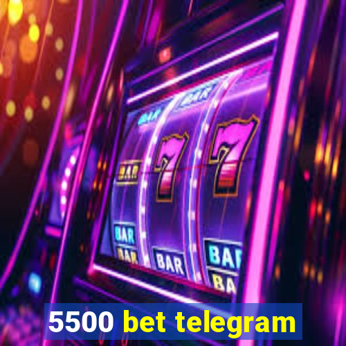 5500 bet telegram