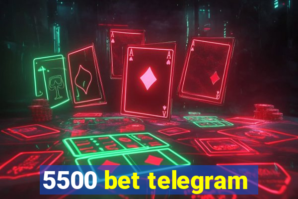 5500 bet telegram