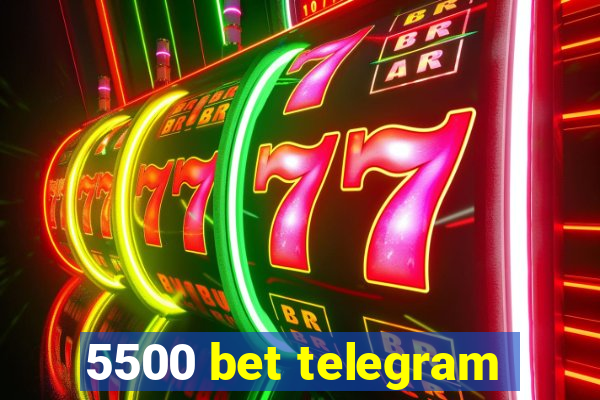 5500 bet telegram