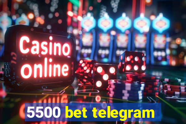 5500 bet telegram