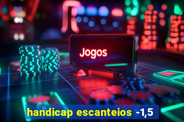 handicap escanteios -1,5