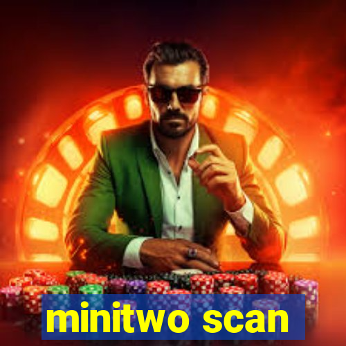 minitwo scan