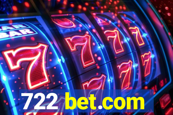 722 bet.com