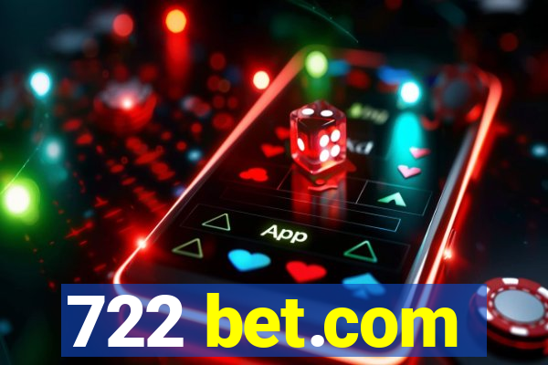 722 bet.com