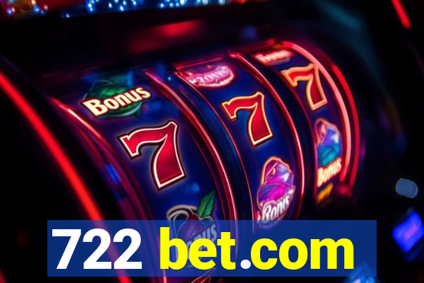 722 bet.com