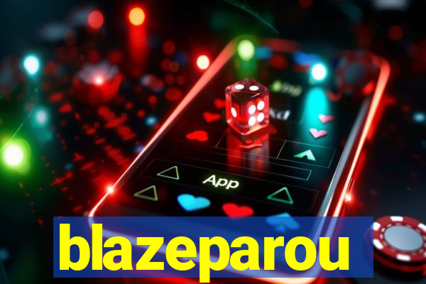 blazeparou