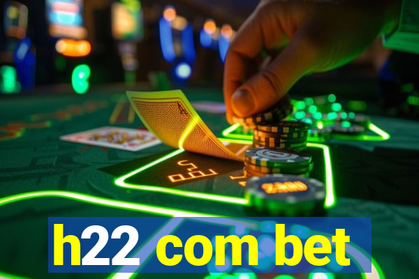 h22 com bet