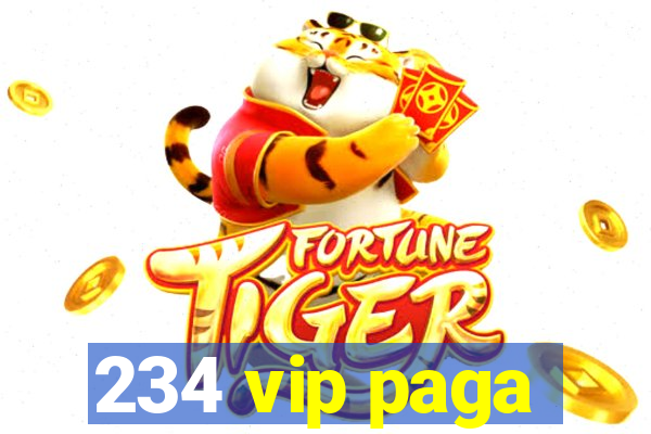 234 vip paga