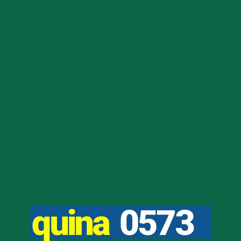 quina 0573