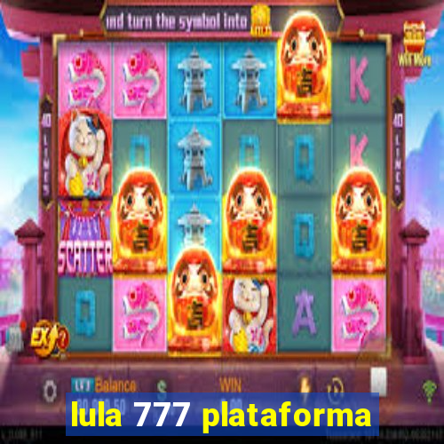 lula 777 plataforma