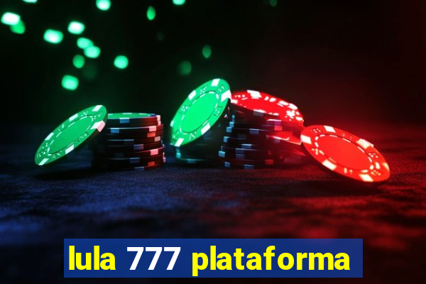 lula 777 plataforma