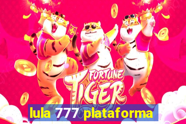 lula 777 plataforma