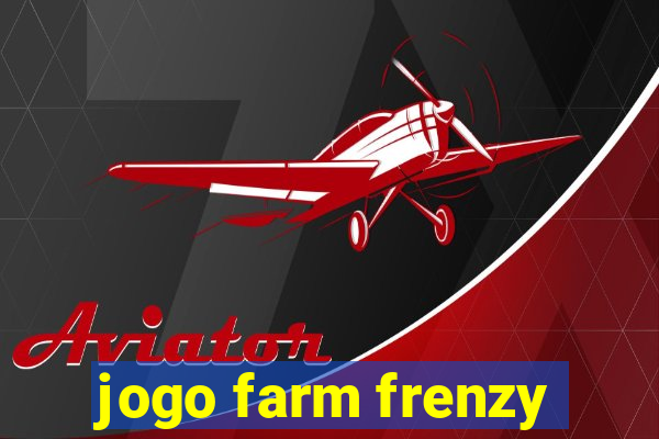 jogo farm frenzy