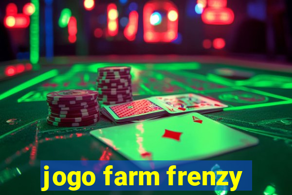 jogo farm frenzy