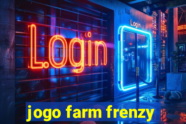 jogo farm frenzy