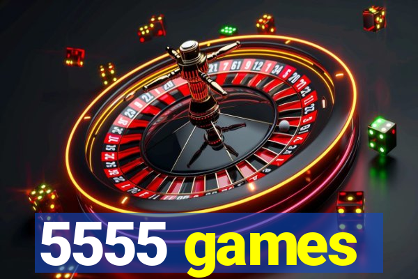 5555 games