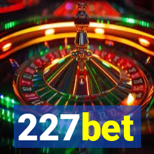 227bet