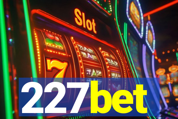 227bet