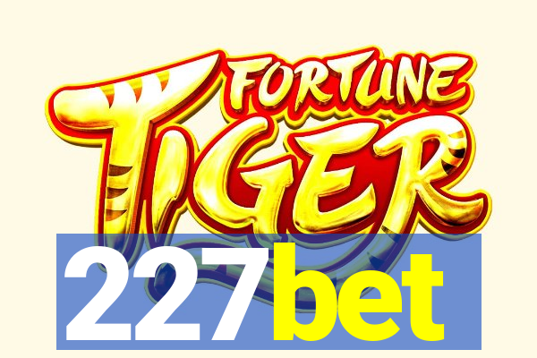 227bet