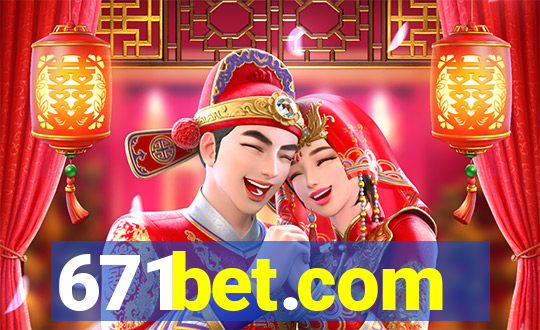 671bet.com