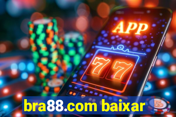 bra88.com baixar