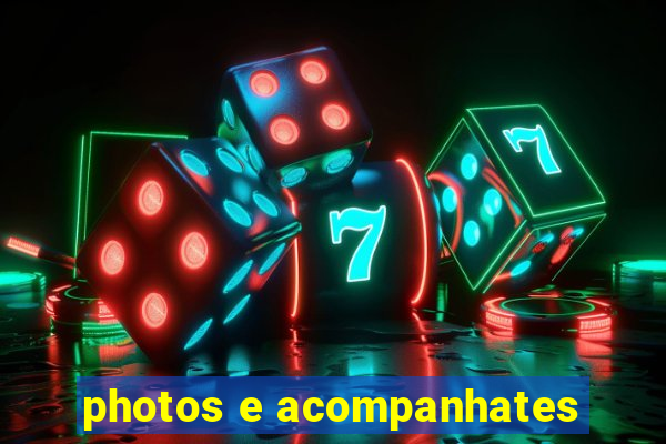 photos e acompanhates