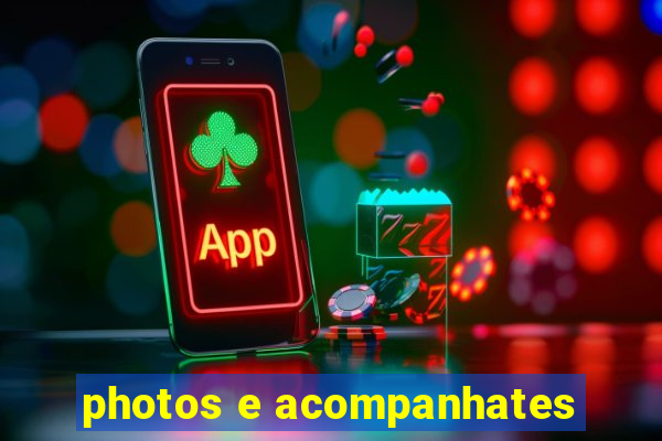 photos e acompanhates