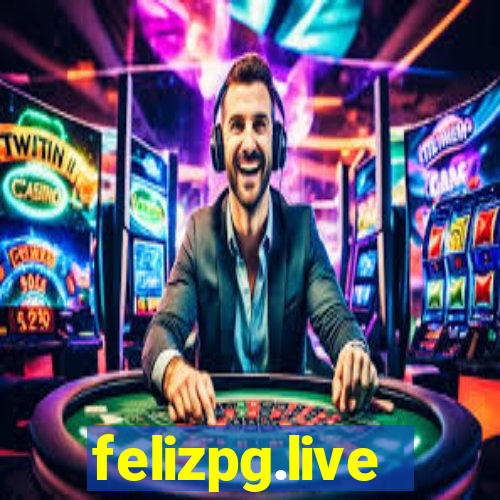 felizpg.live