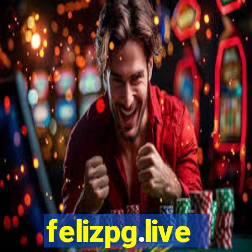 felizpg.live