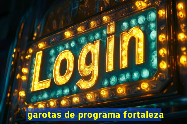 garotas de programa fortaleza