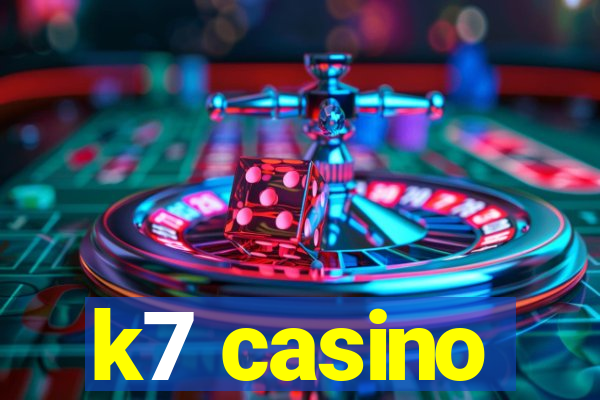 k7 casino