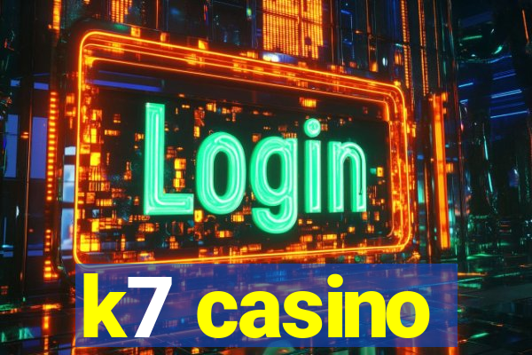 k7 casino