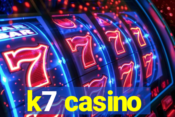 k7 casino