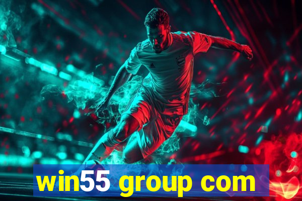 win55 group com